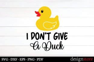 I Don T Give A Duck Svg Graphic By FunnySVG Creative Fabrica