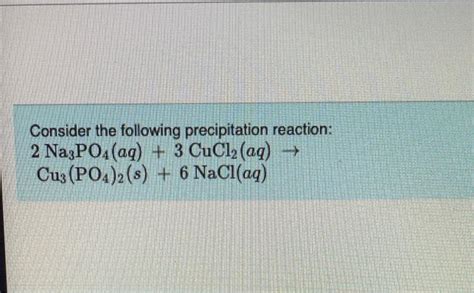 Solved Consider The Following Precipitation Reaction 2