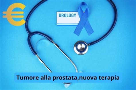 Tumore Alla Prostata Scoperta Una Nuova Terapia Basta Una Sola Seduta