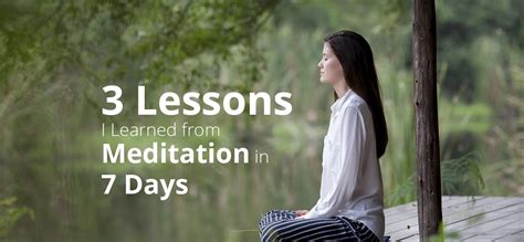 » 3 Lessons I Learned from Meditation in 7 Days