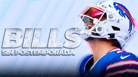 Buffalo Bills Y Otros Equipos Que No Van A Regresar A Playoffs En