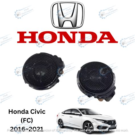 Honda Civic FC 2016 2021 Tweeter Speaker Shopee Malaysia