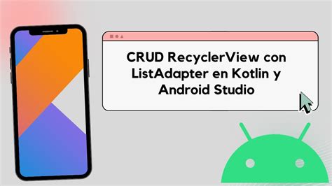 CRUD RecyclerView Con ListAdapter En Kotlin Y Android Studio YouTube