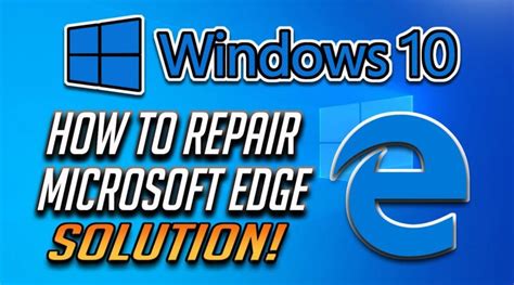 How To Repair Microsoft Edge In Windows