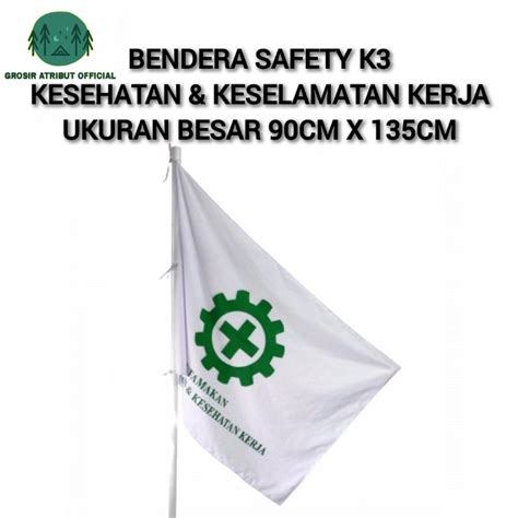 Jual BENDERA SAFETY K3 BENDERA KESEHATAN KESELAMATAN KERJA STANDAR