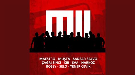 M11 feat Maestro Xir Selo Sansar Salvo Narkoz Bossy Çağrı Sinci