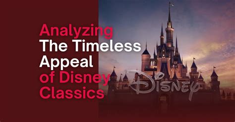 Unlocking Disney’s Magic: Analyzing the Timeless Appeal of Disney ...