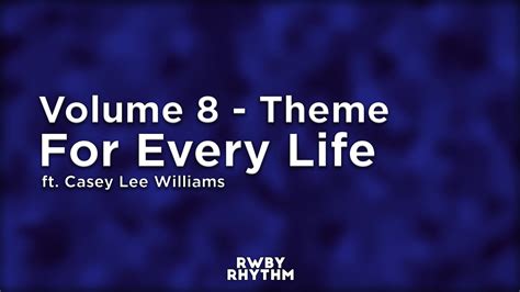 Rwby For Every Life Lyrics Jeff Williams Ft Casey Lee Williams