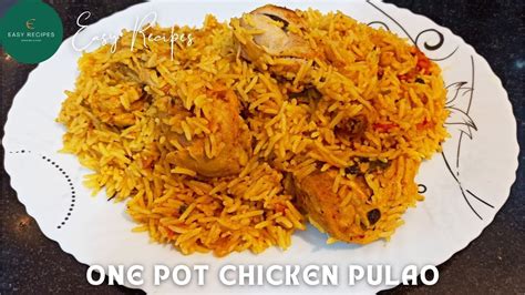 One Pot Chicken Pulao Chicken Pulao Recipe Chicken Recipes Youtube