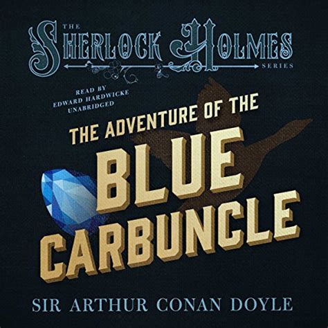 Sherlock Holmes The Adventure Of The Blue Carbuncle Audiobook Arthur