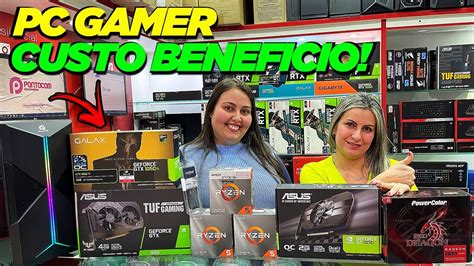 Pc Gamer Custo Beneficio É Na Pontocom InformÁtica Youtube