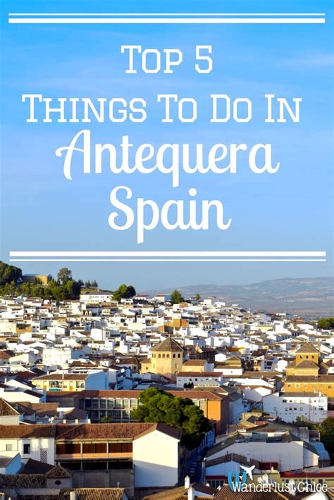 Read This Before Visiting Antequera, Spain: 2025 Guide