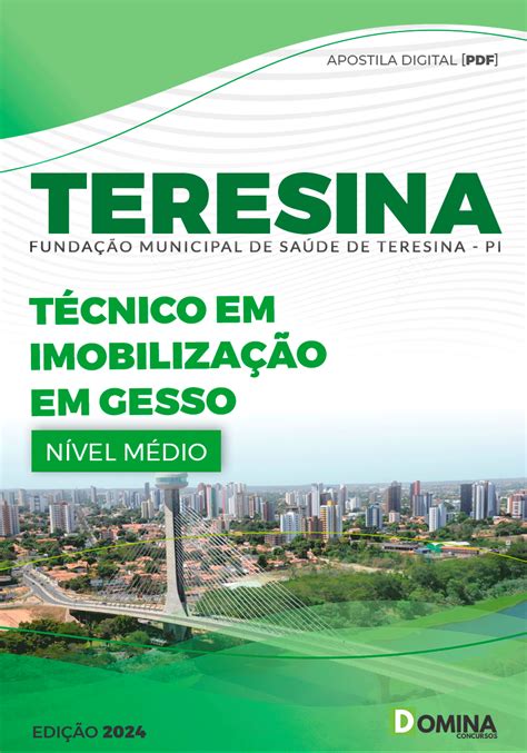 Apostila FMS Teresina PI 2024 Técnico Imobilização Gesso