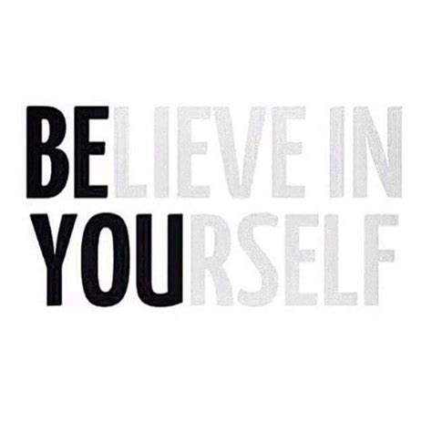 The Words Be Believe In Yourself Are Shown On A White Background With