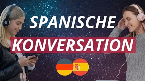 Spanische Konversation nützliche und kurze Sätze um fließend