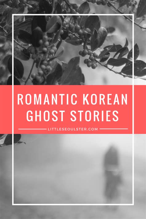 Romantic Korean Ghost Stories || LittleSeoulster.com