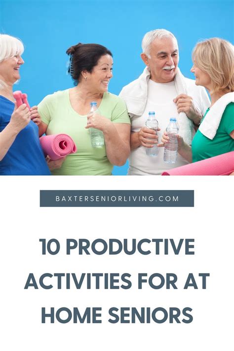 10 Productive Activities For At Home Seniors Artofit