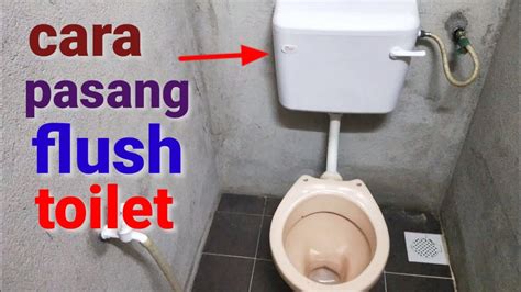 Cara Pasang Flush Toilet Cara Pasang Flush Tandas Untuk Pemula YouTube