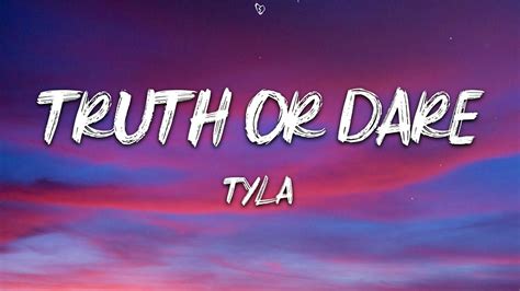 Tyla Truth Or Dare Lyrics Youtube