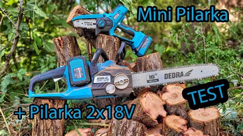 Pilarka Dedra DED7195V 2x18V Mini Piła Łańcuchowa DED7099 18V TEST