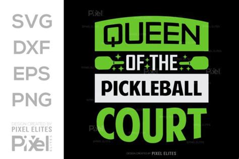 Queen Of The Pickleball Court Svg Graphic By Pixel Elites Creative