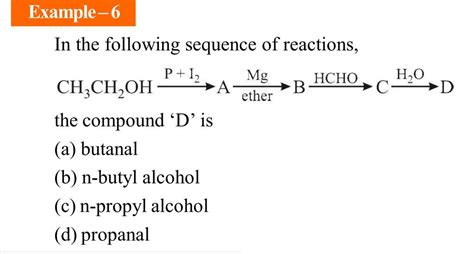 Example In The Following Sequence Of Reactions The Compound D Is