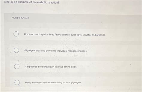 Solved What is an example of an anabolic reaction?Multiple | Chegg.com