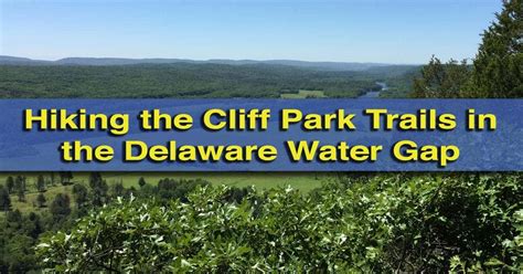 Hiking The Cliff Park Trail System In The Delaware Water Gap National