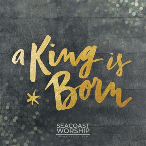 A King is Born – Seacoast Music