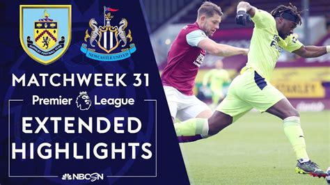 Burnley V Newcastle Premier League Highlights Nbc