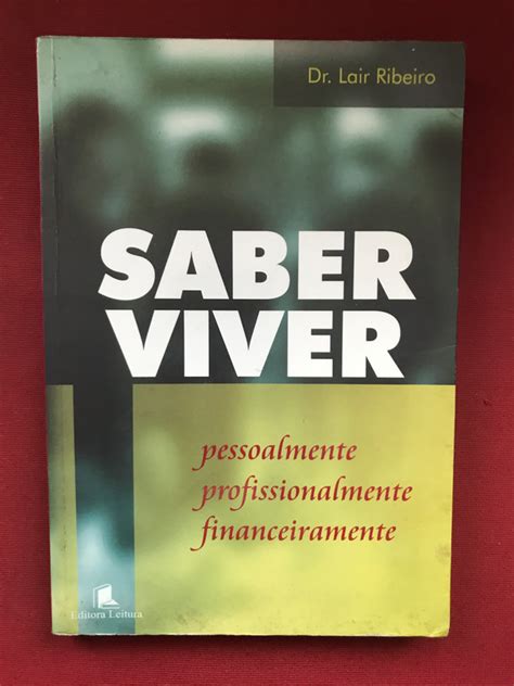 Livro Saber Viver Dr Lair Ribeiro Ed Leitura