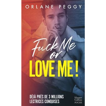 Fuck Me Or Love Me Par L Autrice De My Fucking Boss Poche Orlane Peggy Achat Livre Fnac