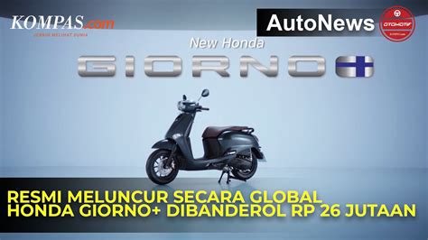 Honda Giorno Meluncur Harga Mulai Rp Jutaan Youtube