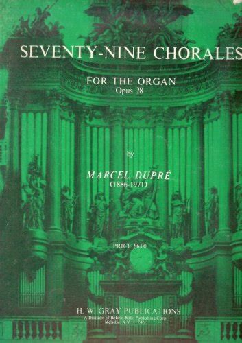 Seventy Nine Chorales For The Organ Opus Marcel Dupre Amazon