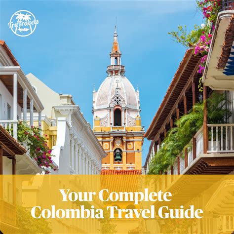 Your complete colombia travel guide – Artofit