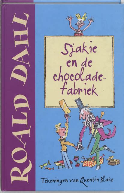 Sjakie En De Chocoladefabriek Roald Dahl ISBN 9789026131967 De