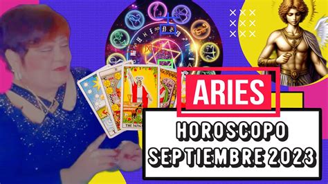 Aries Septiembre 2023 Tarot Horoscopo Por Sonia La Psiquica YouTube