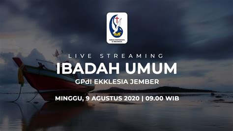 LIVE Ibadah Minggu GPdI Ekklesia Jember 9 Agustus 2020 YouTube