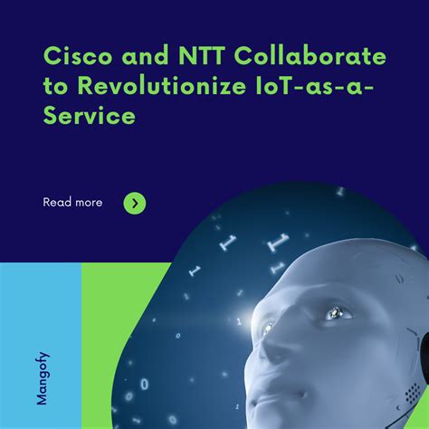 Cisco And NTT Collaborate To Revolutionize IoT As A Service Mango