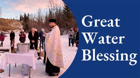 Feast Of Holy Theophany Great Water Blessing In Calgary Photos Edmonton Eparchy