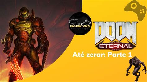 Doom Eternal Até zerar Parte 1 YouTube