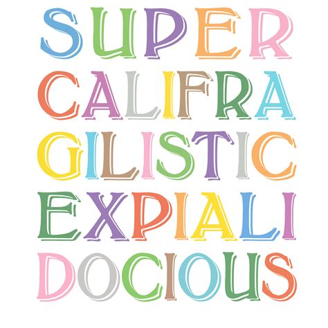 Supercalifragilisticexpialidocious The Unbelievable Power Of An Extraordinary Word