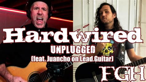 Hardwired Acoustic Metallica Cover By Furious George Hartwig FGH