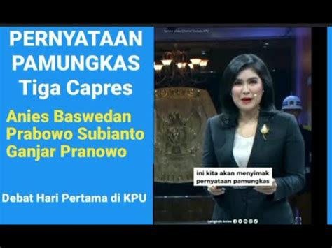 Tiga Pernyatan Pamungkas Ii Mana Yang Paling Baik Ii Debat Capres