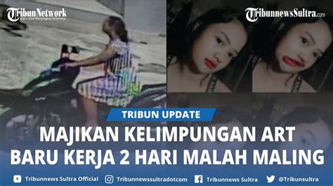 Baru Dua Hari Kerja Art Bawa Kabur Motor Hp Hingga Perhiasan Majikan