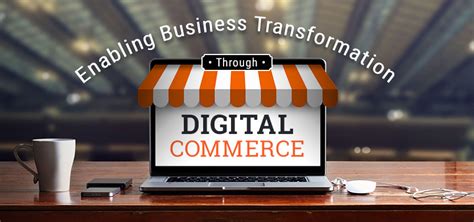 Enabling Business Transformation Through Digital Commerce Acro Media