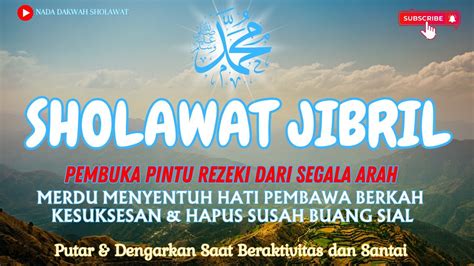 Sholawat Jibril Pembuka Pintu Rezeki Merdu Menyentuh Hati Pembawa