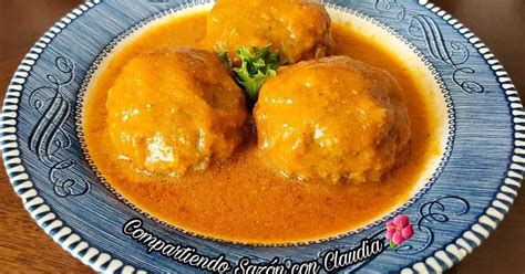 Alb Ndigas Rellenas En Salsa De Chipotle Receta De Compartiendo Saz N