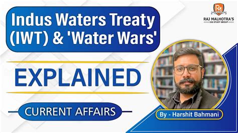 Indus Waters Treaty Iwt And Water Wars Explained Current