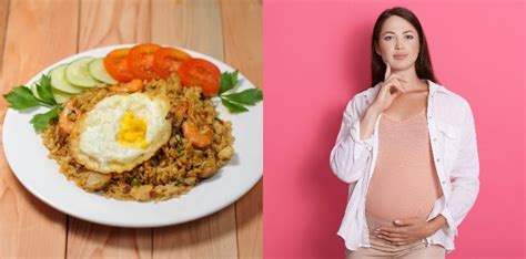 Fakta Tentang Mitos Ibu Hamil Tidak Boleh Makan Nasi Goreng